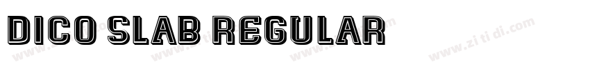 Dico Slab Regular字体转换 Dico Slab Regular字体转换